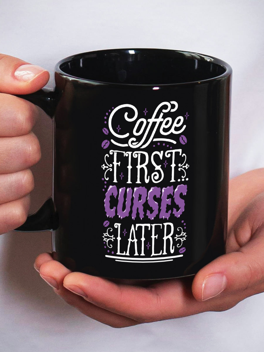 Coffee First Curses Later Black Mug