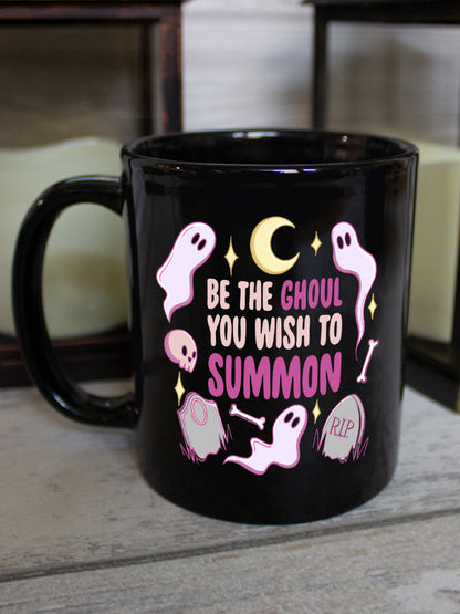 Be The Ghoul You Wish To Summon Black Mug