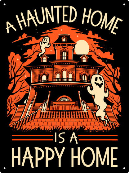 A Haunted Home Is A Happy Home Large Tin Sign