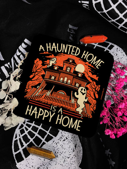 A Haunted Home Is A Happy Home Square Coaster