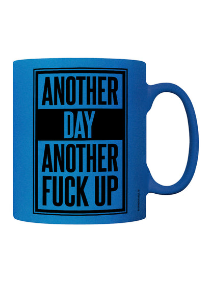 Another Day Another Fuck Up Blue Neon Mug