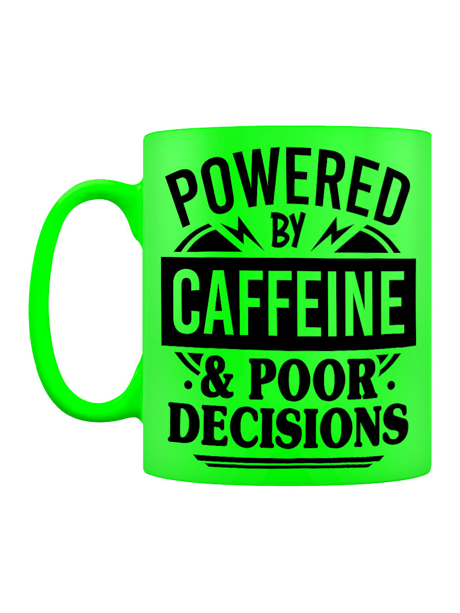 Powered By Caffeine & Poor Decisions Green Neon Mug