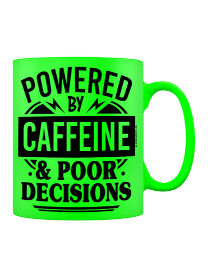 Powered By Caffeine & Poor Decisions Green Neon Mug
