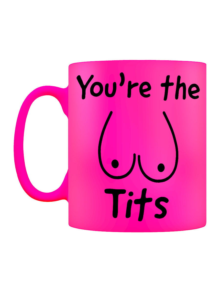 You're The Tits Pink Neon Mug