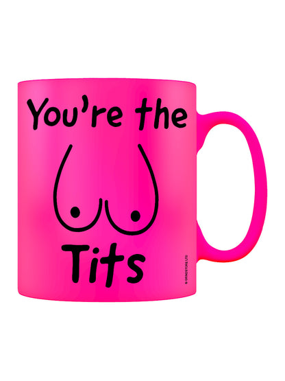 You're The Tits Pink Neon Mug
