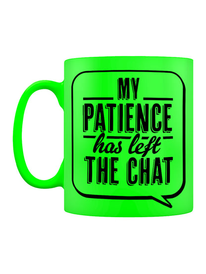 My Patience Has Left The Chat Green Neon Mug