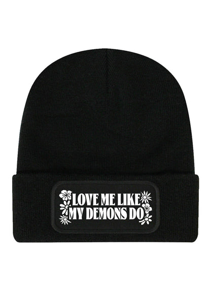 Love Me Like My Demons Do Black Beanie