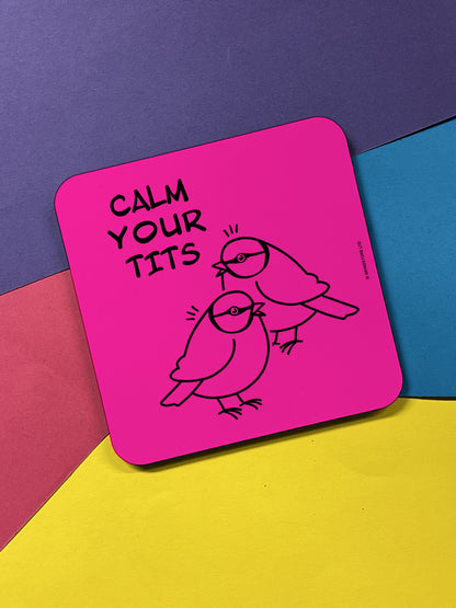 Calm Your Tits Coaster