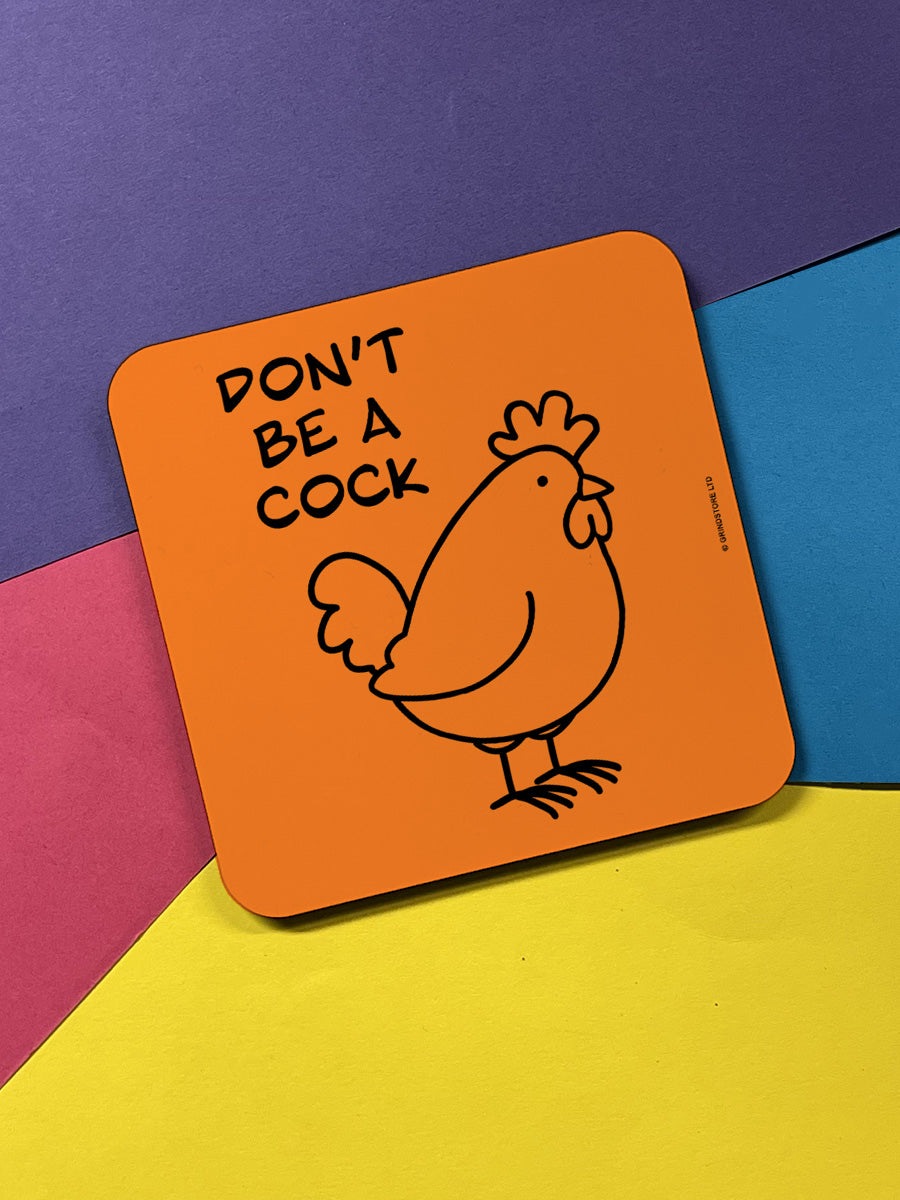 Don't Be A Cock Coaster