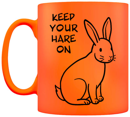 Keep Your Hare On Orange Neon Mug