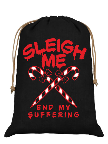 Sleigh Me End My Suffering Black Hessian Santa Sack
