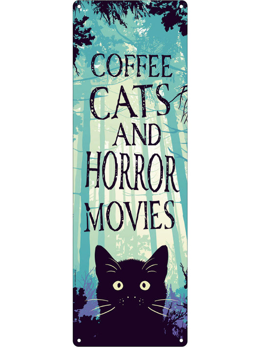 Coffee Cats and Horror Movies Slim Tin Sign