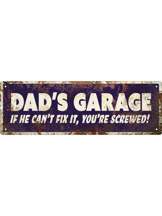 Dad's Garage If He Can't Fix It, You're Screwed Slim Tin Sign