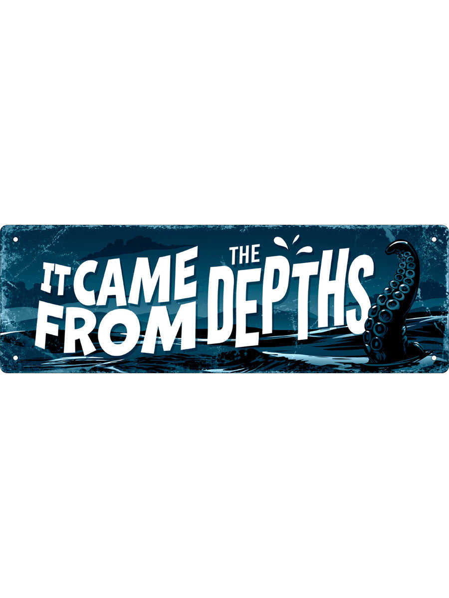 It Came From The Depths Slim Tin Sign