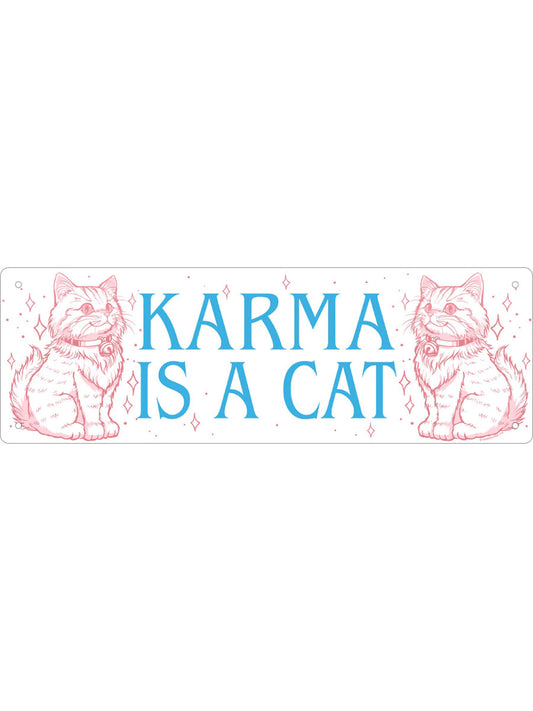 Karma Is A Cat Slim Tin Sign