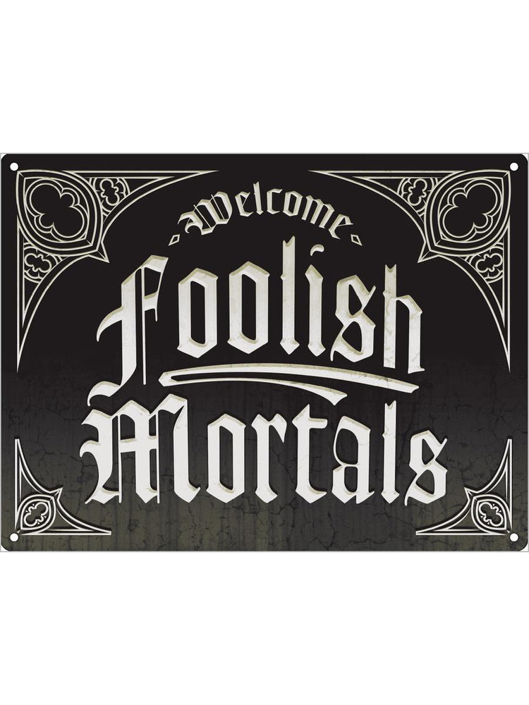 Welcome Foolish Mortals Mini Tin Sign