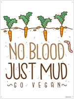 No Blood Just Mud Tin Sign