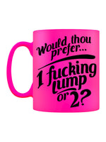 1 Fucking Lump Or 2? Pink Neon Mug