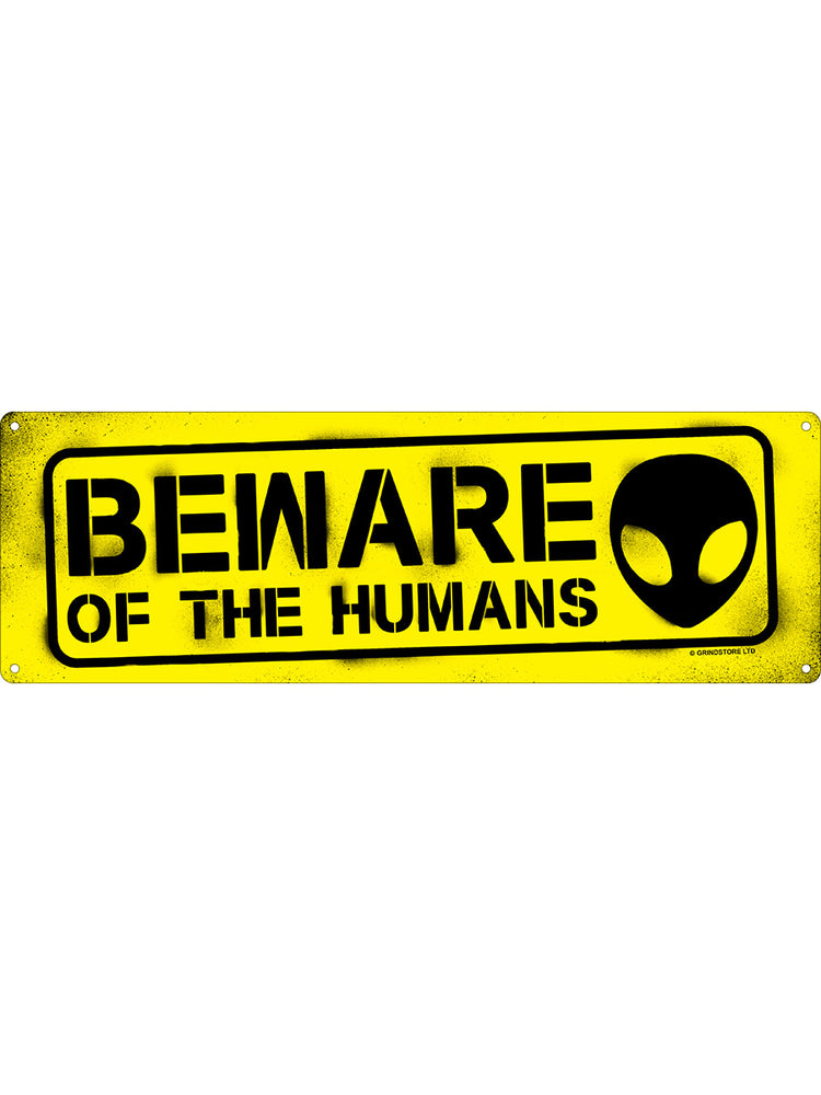 Beware Of The Humans Slim Tin Sign