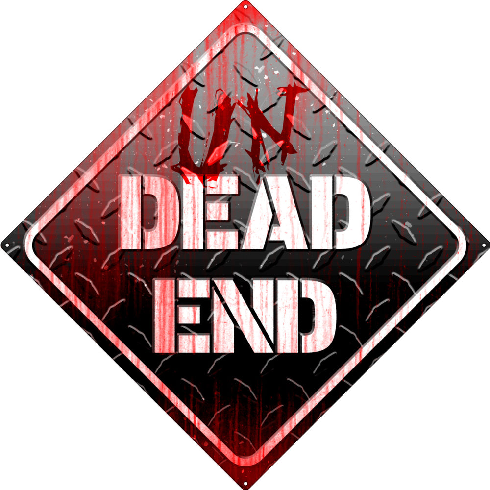 Un-Dead End Tin Sign