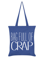 Bag Full Of Crap Cornflower Blue Tote Bag