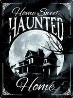 Home Sweet Haunted Home Tin Sign
