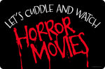 Let's Cuddle & Watch Horror Movies Together Greet Tin Card