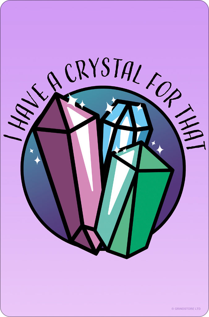 I Have A Crystal For That Greet Tin Card – Grindstore Wholesale