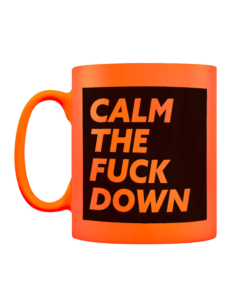 Calm The Fuck Down Orange Neon Mug