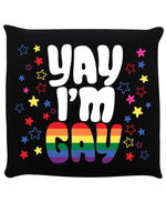 Yay I'm Gay Black Cushion
