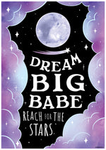 Dream Big Babe Reach For The Stars Mini Poster