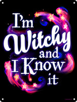 I'm Witchy And I Know It Mini Tin Sign