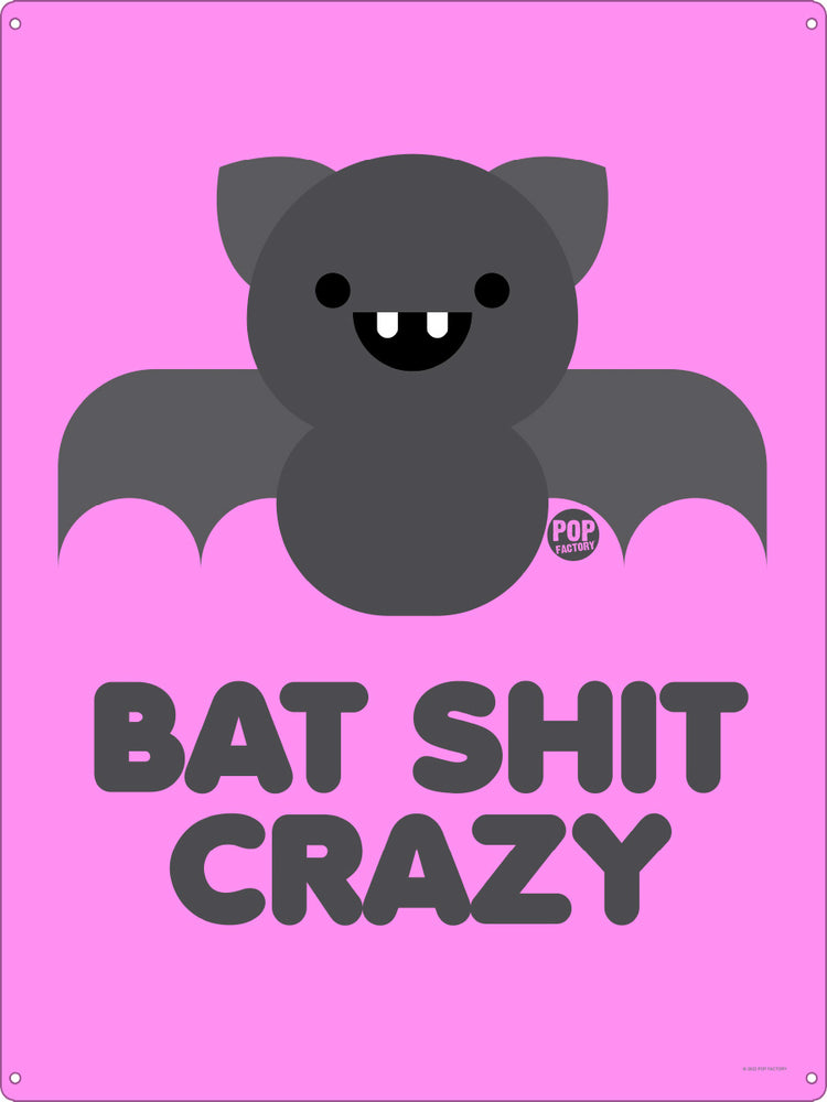 Pop Factory Bat Shit Crazy Tin Sign
