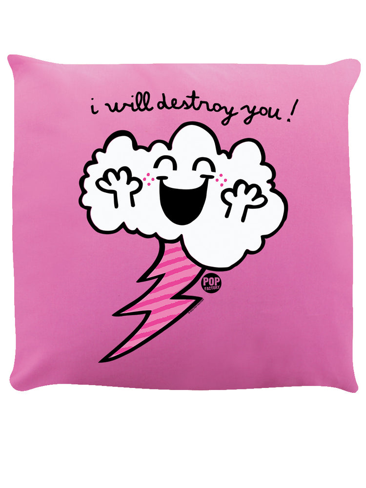 Pop Factory I Will Destroy You Pink Cushion