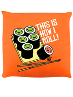 Pop Factory This Is How I Roll Orange Cushion