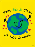 Pop Factory Keep Earth Clean It's Not Uranus Tin Sign