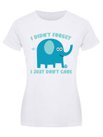 Pop Factory I Didnâ€™t Forget Ladies White T-Shirt