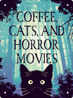Coffee, Cats & Horror Movies Mini Tin Sign