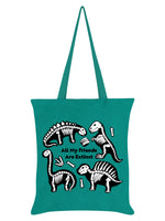 Dinosaur All My Friends Are Extinct Emerald Green Tote Bag