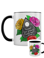 Sorry The Spirits Said No Black Inner 2-Tone Mug