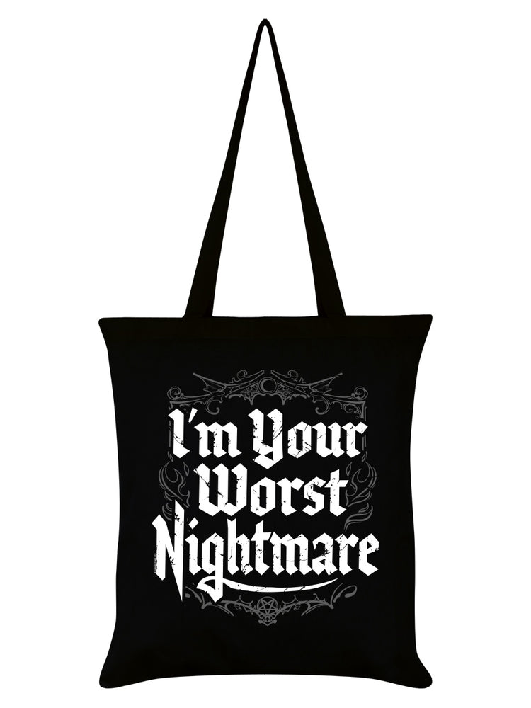 I'm Your Worst Nightmare Black Tote Bag