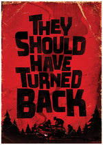 They Should Have Turned Back Horror Mini Poster