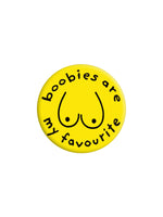 Boobies Are My Favourite Badge