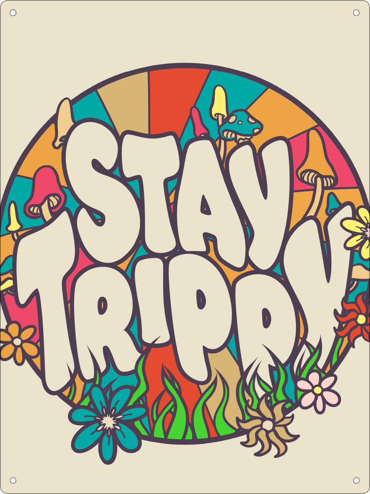 Stay Trippy Large Tin Sign