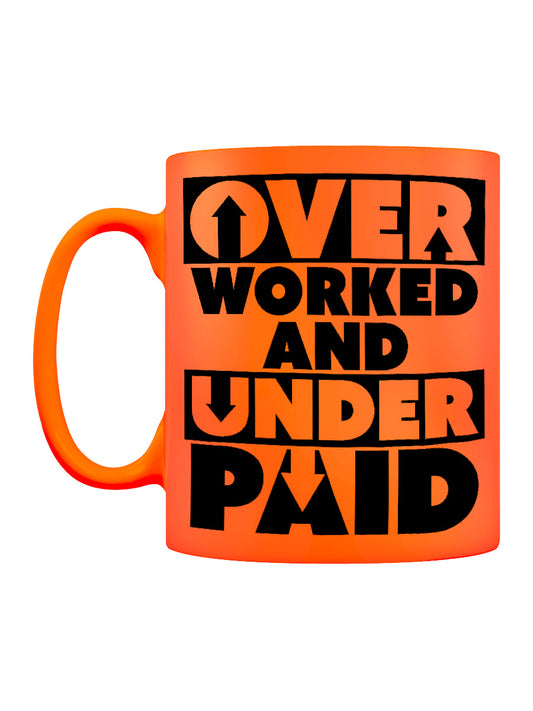 Over Worked and Under Paid Orange Neon Mug