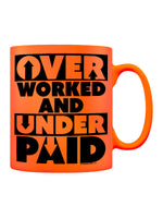 Over Worked and Under Paid Orange Neon Mug