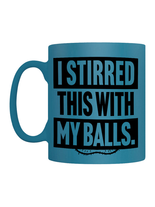I Stirred This With My Balls Blue Neon Mug