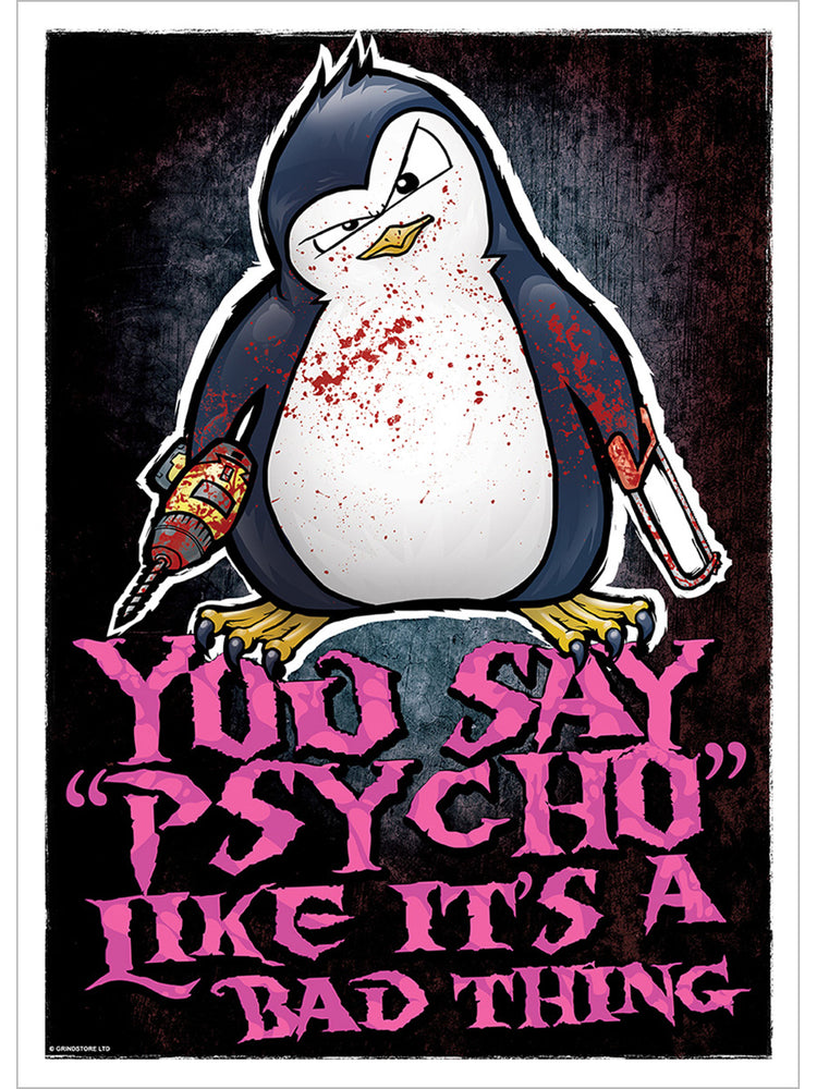 Psycho Penguin You Say Psycho Mini Poster