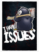 Psycho Penguin I Have Issues Mini Poster