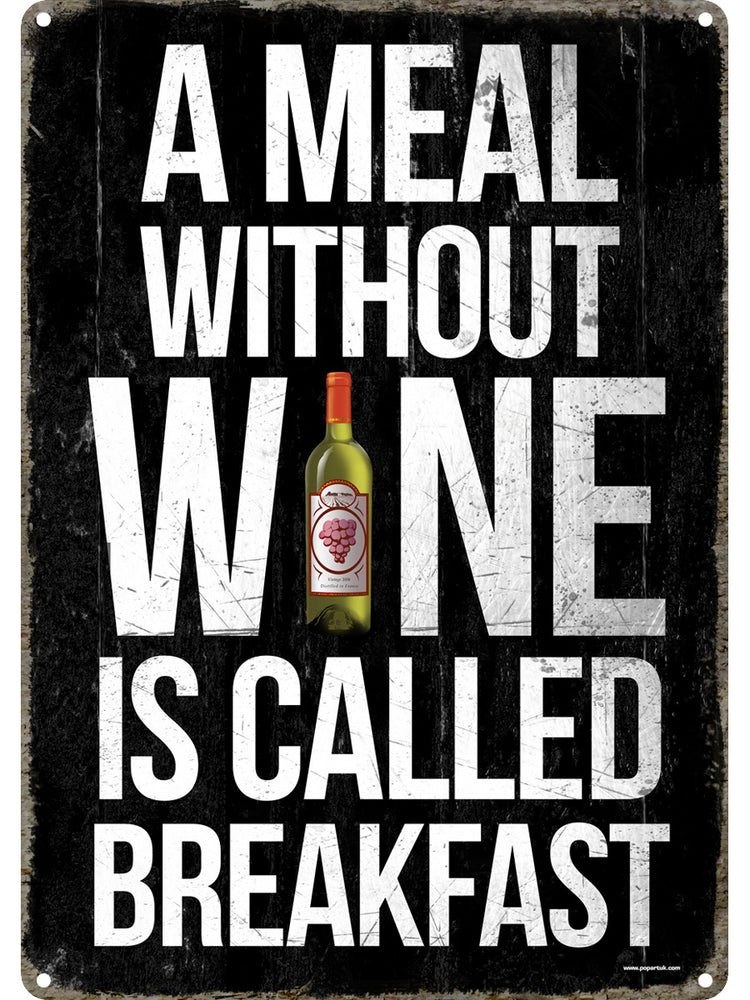 A Meal Without Wine Tin Sign